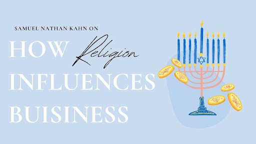 How Religion Influenced Samuel Kahn’s Business