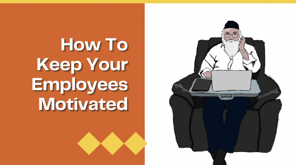 Sam Kahn On How To Motivate Your Employees